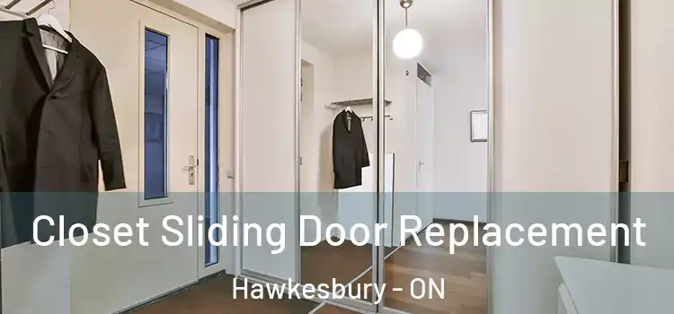  Closet Sliding Door Replacement Hawkesbury - ON