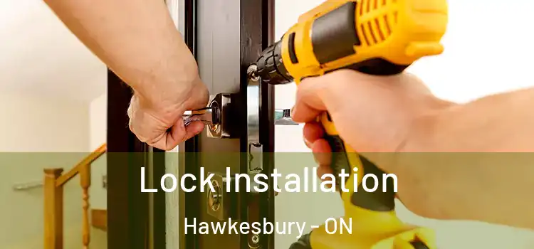 Lock Installation Hawkesbury - ON