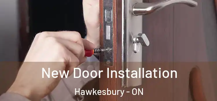  New Door Installation Hawkesbury - ON