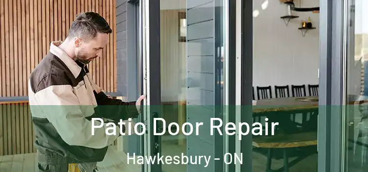 Patio Door Repair Hawkesbury - ON