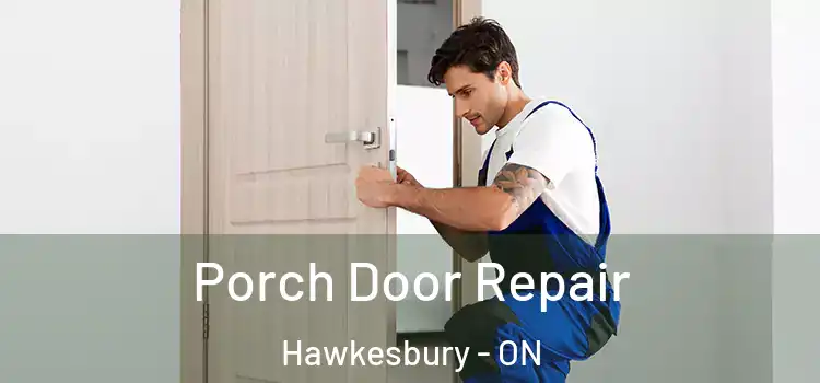  Porch Door Repair Hawkesbury - ON