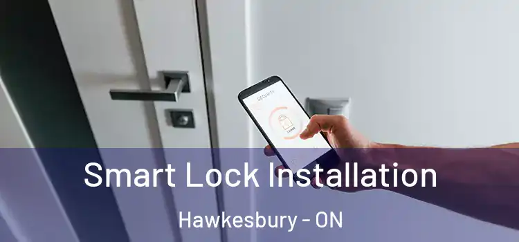 Smart Lock Installation Hawkesbury - ON